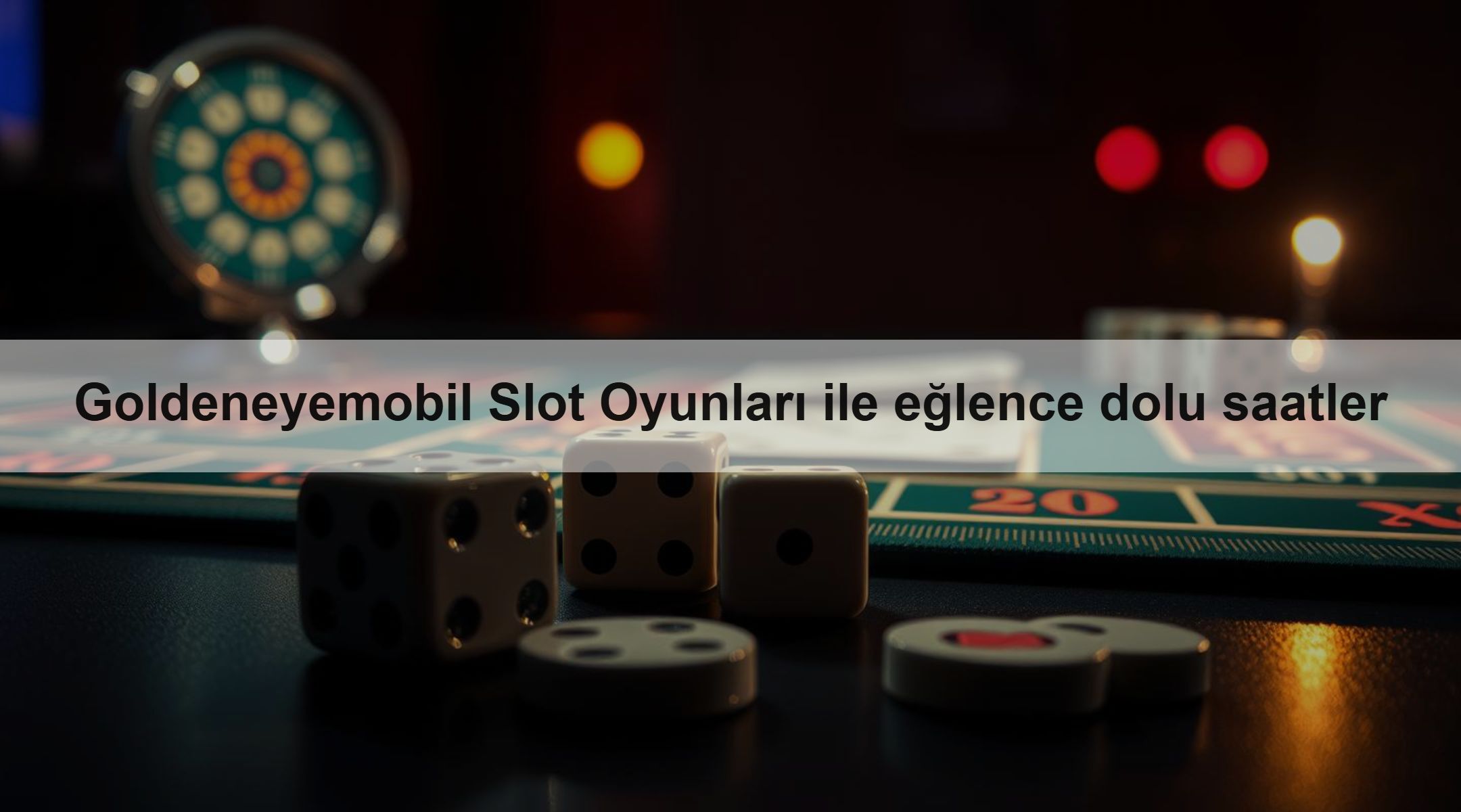 Goldeneyemobil Slot Oyunları ile eğlence dolu saatler