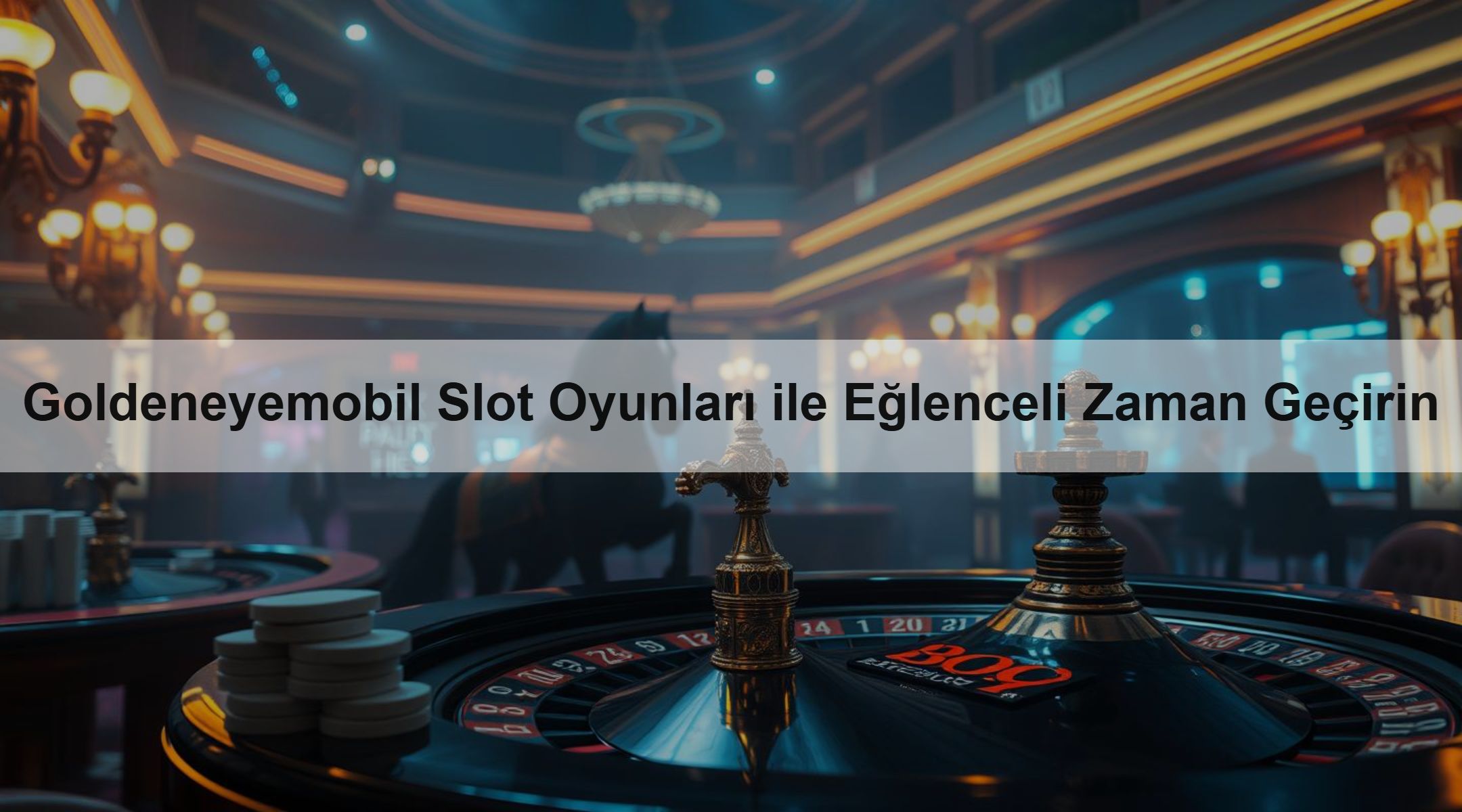 Goldeneyemobil Slot Oyunları ile Eğlenceli Zaman Geçirin